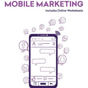 Social Media & Mobile Marketing: Includes Online Worksheets