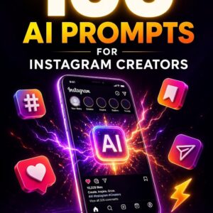 AI for Instagram Creators: 100 Prompts to Plan 30 Days of Content in 2 Hours