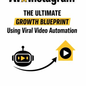 AI x Instagram: The Ultimate Growth Blueprint Using Viral Video Automation (Gurus Hate This Series: Real strategies. No fluff. No $2,000 webinars.)