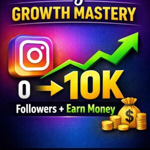 Instagram Growth Mastery: 0 to 10K Followers & Earn Money Fast