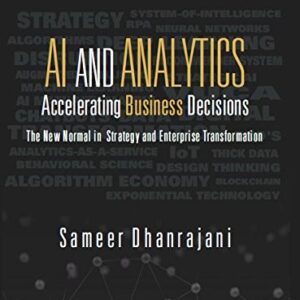 AI and Analytics, Accelerating Business Decisions